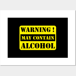 Warning ! may contain alcohol Posters and Art